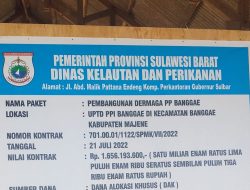 PROYEK PEMBANGUNAN DERMAGA PP BANGGAE KABUPATEN MAJENE DI PERTANYAKAN MASYARAKAT