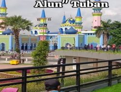 Open !!! Alun Alun Tuban Kian Ramai Dipadati Pengunjung .